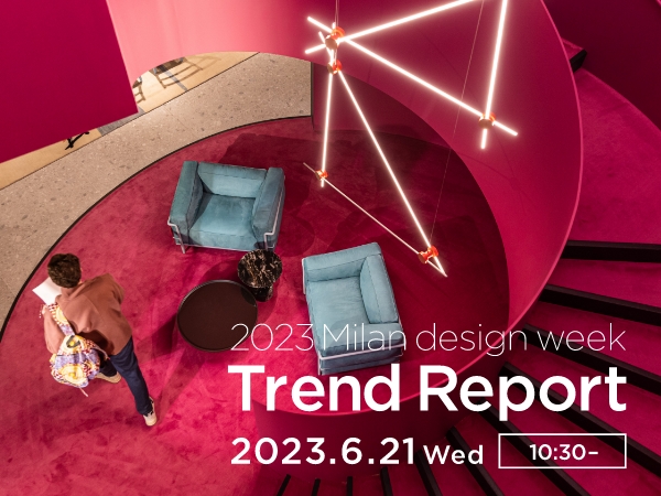 Trend Report: Milan Design Week 2023